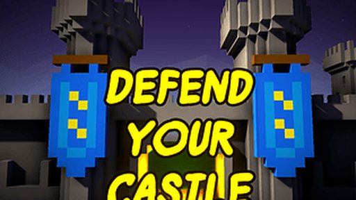 Defend Your Castle