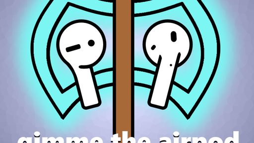 Gimme the Airpod