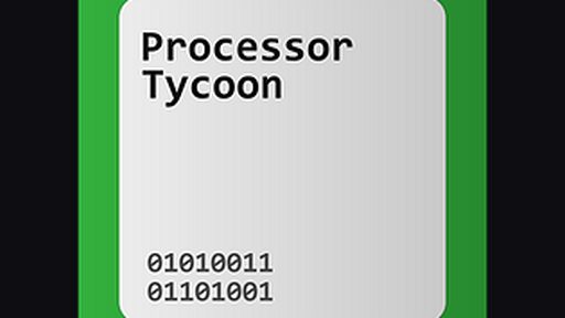 Processor Tycoon