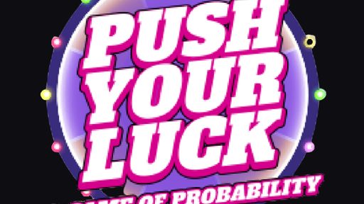 Push Your Luck