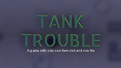 Tank Trouble