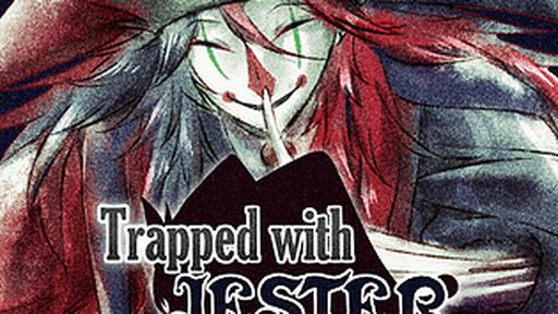 Trapped With Jester