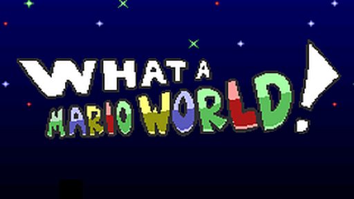 What a Mario World!